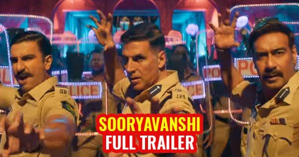 sooryavanshi full trailer akshay katrina ajay ranveer