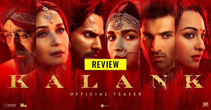 kalank full movie review alia252C madhuri252C sonakshi