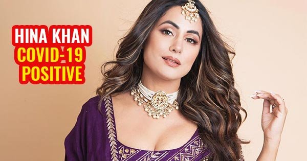 hina khan covid positive