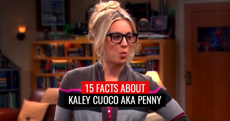 15 facts about kaley cuoco penny from the big bang theory